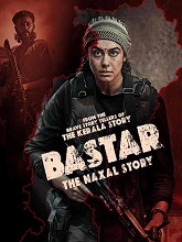 Bastar: The Naxal Story